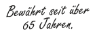 Bew�hrt seit 65 Jahren